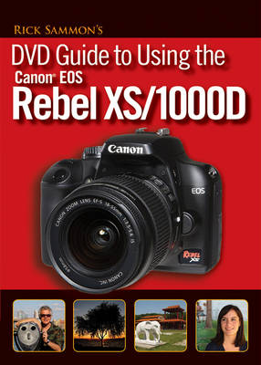 Book cover for Rick Sammon's DVD Guide to Using the Canon EOS Rebel XS/1000D