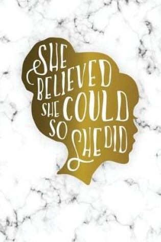 Cover of She Believed She Could So She Did