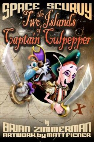 Cover of Space Scurvy - The Two Islands of Captain Culpepper