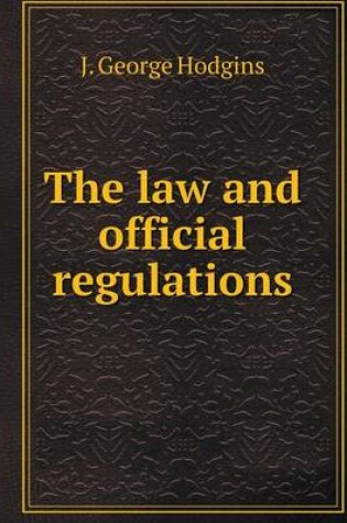 Cover of The law and official regulations