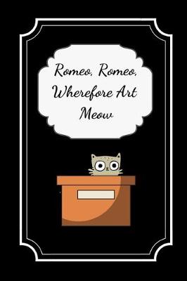 Book cover for Romeo Romeo Wherefore Art Meow