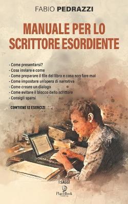 Cover of Manuale Per Lo Scrittore Esordiente