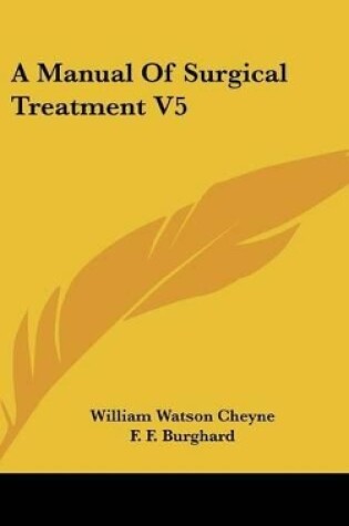 Cover of A Manual Of Surgical Treatment V5