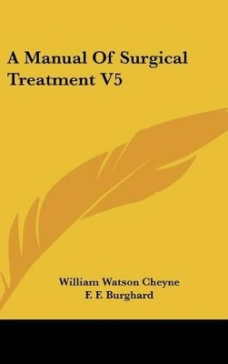 Book cover for A Manual Of Surgical Treatment V5