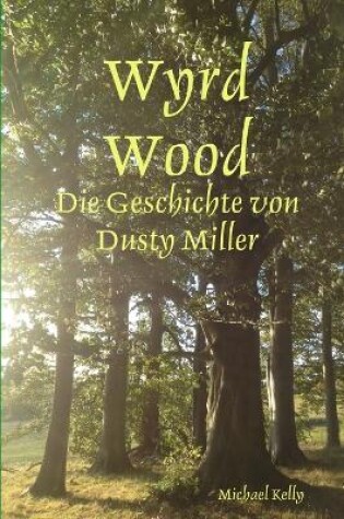 Cover of Wyrd Wood - Die Geschichte von Dusty Miller