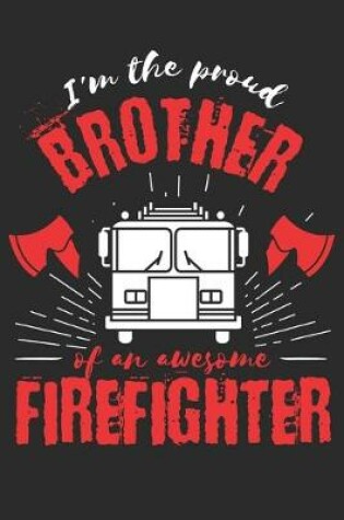 Cover of Proud Brother of an Awesome Firefighter