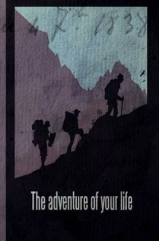 Cover of The Adventure of Your Life