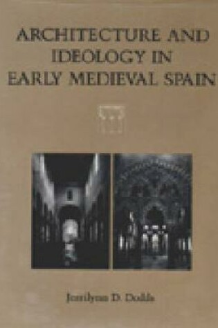 Cover of Architecture and Ideology in Early Medieval Spain