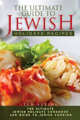 Book cover for The Ultimate Guide to Jewish Holidays Recipes