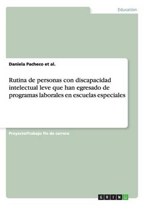 Cover of Rutina de personas con discapacidad intelectual leve que han egresado de programas laborales en escuelas especiales