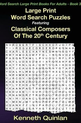 Cover of Large Print Word Search Puzzles Featuring Classical Composers Of The 20th Century