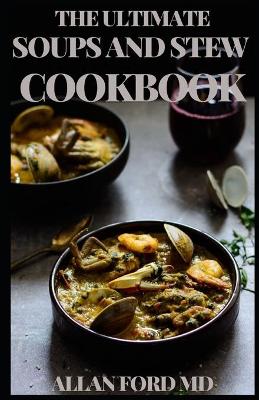 Book cover for The Ultimate Soups and Stew Cookbook