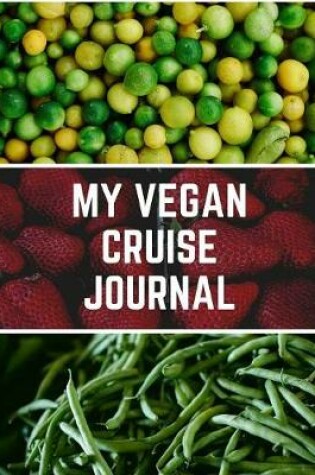 Cover of My Vegan Cruise Journal