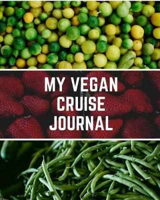 Book cover for My Vegan Cruise Journal