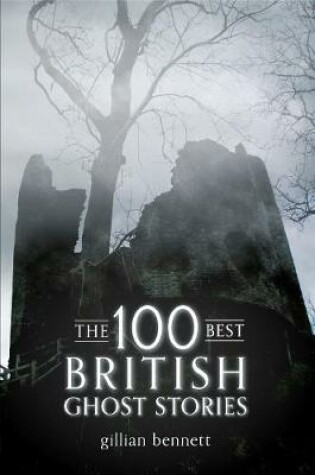 Cover of The 100 Best British Ghost Stories