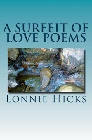Cover of A Surfeit of Love Poems