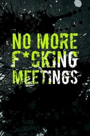 Cover of No More F*cking Meetings