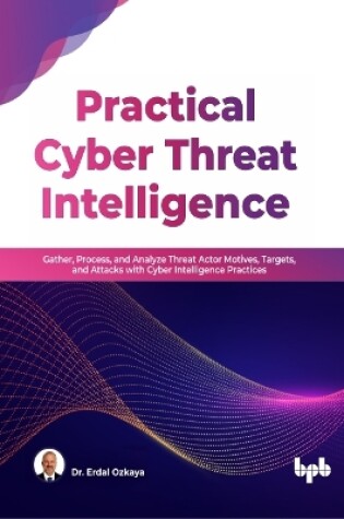 Cover of Practical Cyber Threat Intelligence