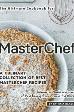Cover of The Ultimate Cookbook for MasterChefs