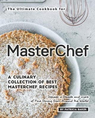 Book cover for The Ultimate Cookbook for MasterChefs