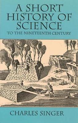 Book cover for A Short History of Science to the 19th Century