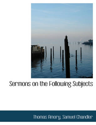 Book cover for Sermons on the Following Subjects