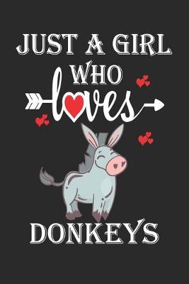 Book cover for Just a Girl Who Loves Donkeys