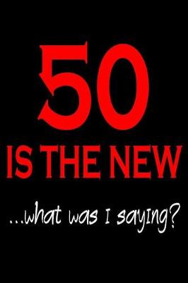 Book cover for 50 Is The New