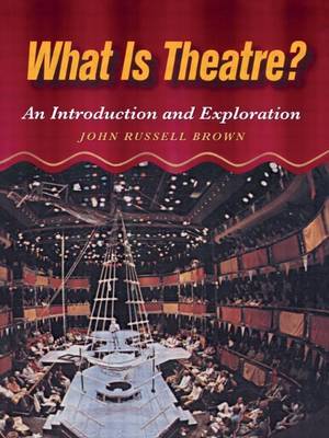 Book cover for What Is Theatre?: An Introduction and Exploration