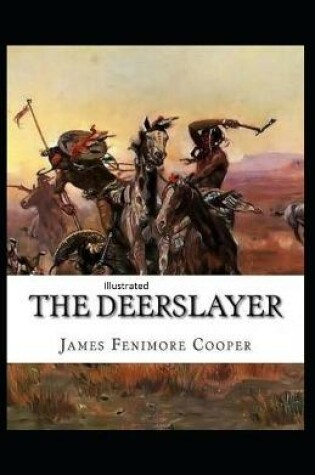 Cover of The Deerslayer Illustrated