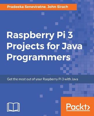 Cover of Raspberry Pi 3 Projects for Java Programmers