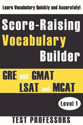 Book cover for Score-Raising Vocabulary Builder for the GRE, GMAT, and LSAT (Level 1)