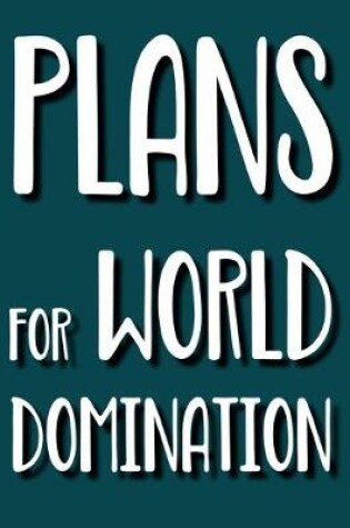 Cover of Plans for World Domination