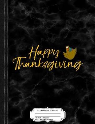 Book cover for Happy Thanksgiving Turkey Composition Notebook