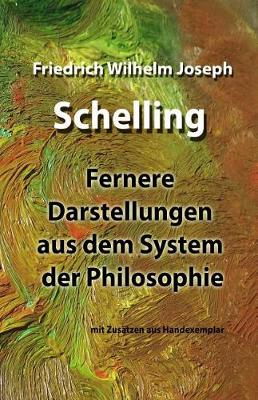 Book cover for Fernere Darstellungen Aus Dem System Der Philosophie