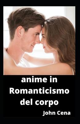 Book cover for anime in Romanticismo del corpo