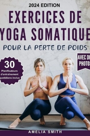 Cover of Exercices de Yoga Somatique Pour La Perte de Poids