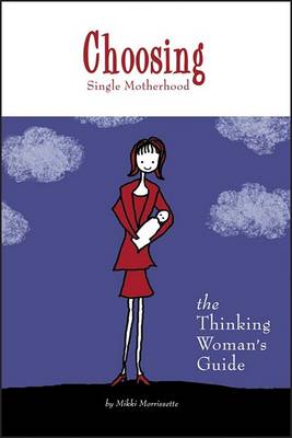 Cover of Choosing Single Motherhood