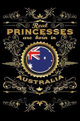 Book cover for Real Princesses Are Born in Australia