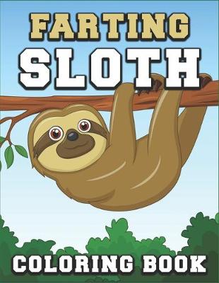 Book cover for Farting Sloths Coloring Book