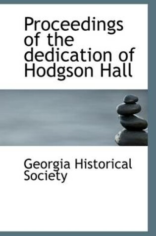 Cover of Proceedings of the Dedication of Hodgson Hall