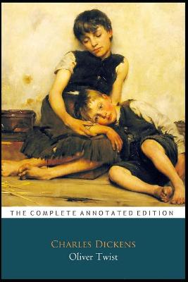 Book cover for Oliver Twist by Charles Dickens "The New Unabridged & Annotated Classic Edition"