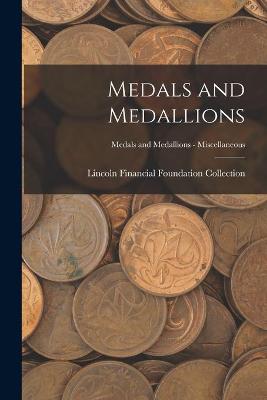 Cover of Medals and Medallions; Medals and Medallions - Miscellaneous