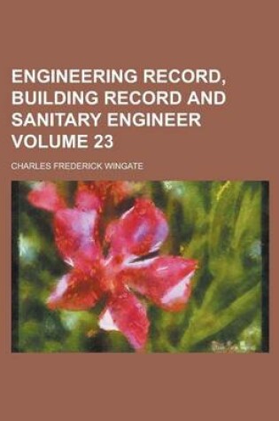 Cover of Engineering Record, Building Record and Sanitary Engineer Volume 23