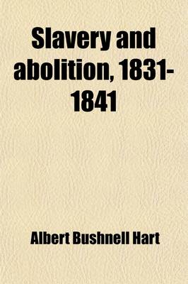 Book cover for Slavery and Abolition, 1831-1841 (Volume 16)