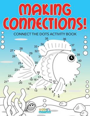 Book cover for Making Connections! Connect the Dots Activity Book