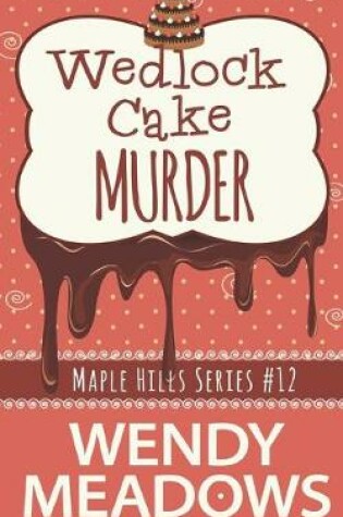 Cover of Wedlock Cake Murder