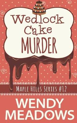 Book cover for Wedlock Cake Murder
