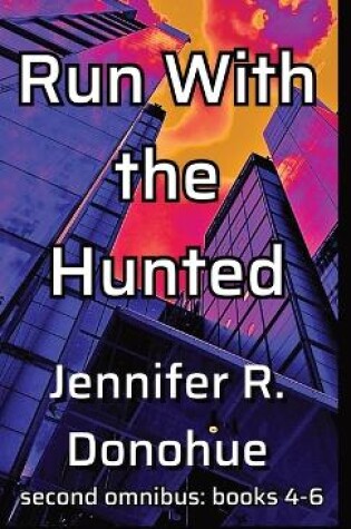 Cover of Run With the Hunted Second Omnibus