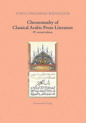 Cover of Chrestomathy of Classical Arabic Prose Literature